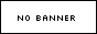 No banner